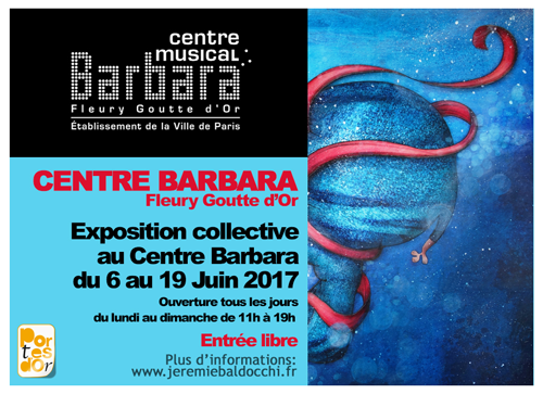 Group exhibition: Group exhibition in Barbara Center – Paris – France from 6 to 19 June 2017