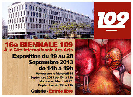 Group exhibition: Biennial 109 – Paris – France from 19 to 28 September 2013